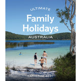 Ultimate Family Holidays: Australia