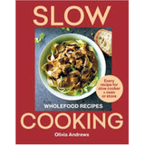 Slow Cooking : Wholefood Recipes