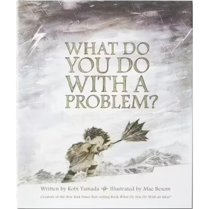 What Do You Do With A Problem?