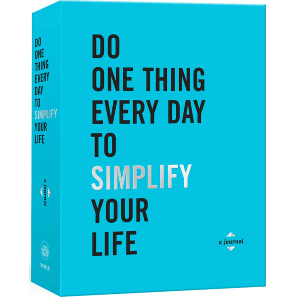 Do One Thing Every Day To Simplify Your Life