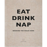 Eat, Drink, Nap