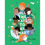 All The Ways To Be Smart
