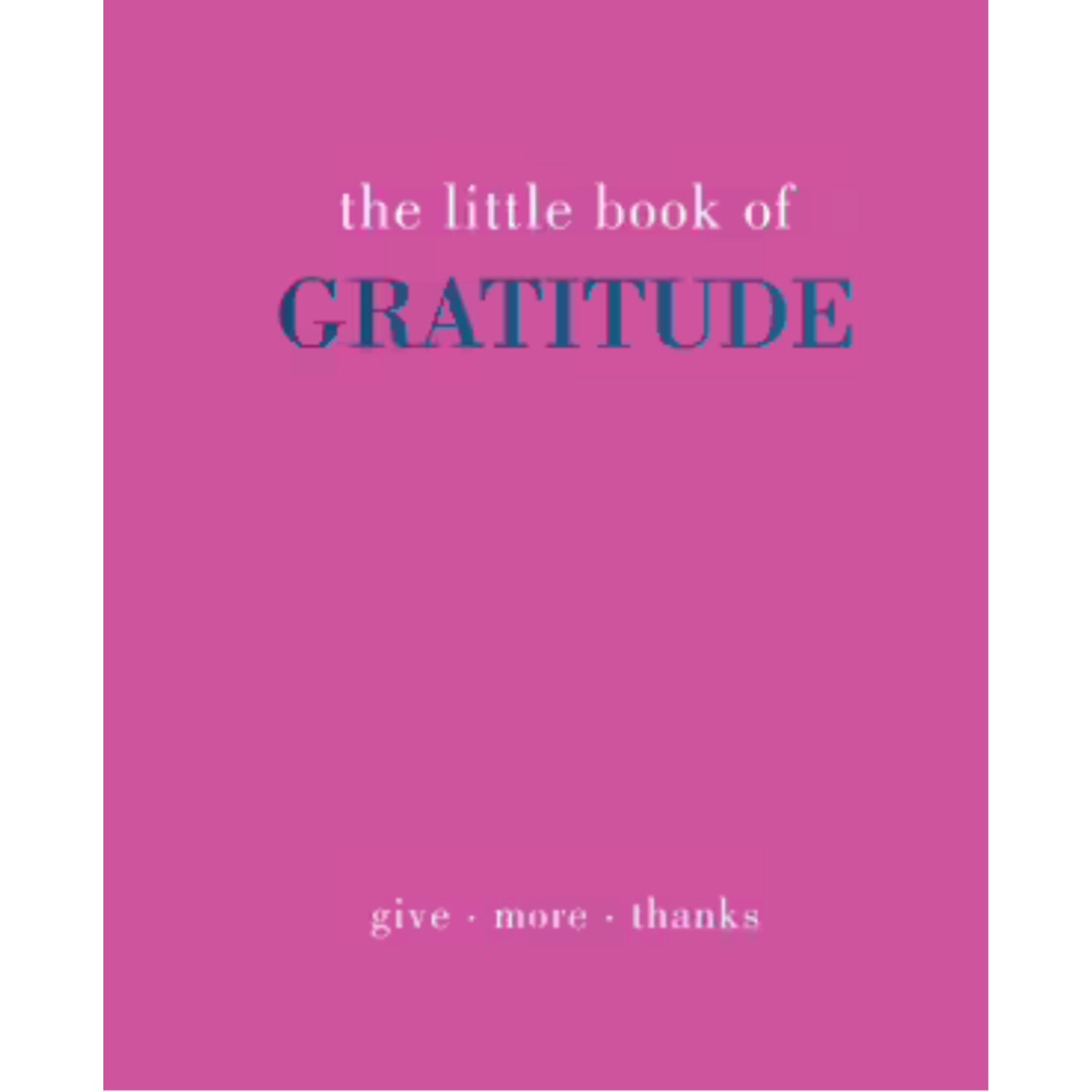 The Little Book of Gratitude