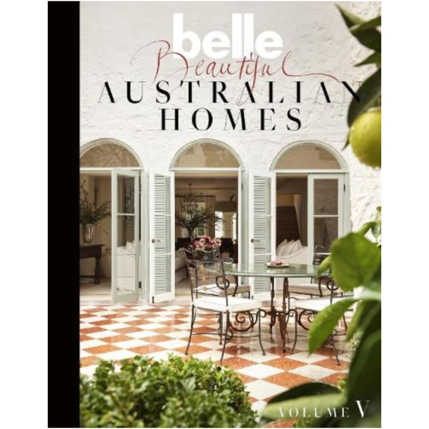 Belle Beautiful Australian Homes Volume 5