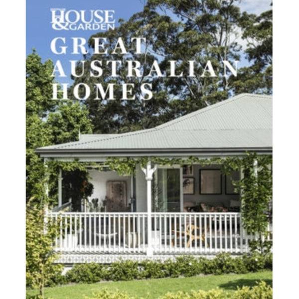 Great Australian Homes - House & Garden